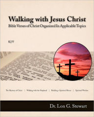 Title: Walking with Jesus Christ, Author: Lon Stewart