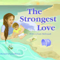 Title: The Strongest Love, Author: Katie McDonnell