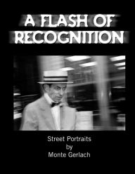 Title: A Flash Of Recognition, Author: Monte Gerlach