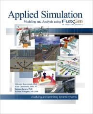 Title: Applied Simulation: Modeling and Analysis Using FlexSim, Author: Malcolm Beaverstock