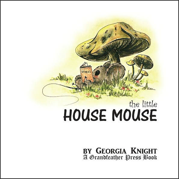 The Little House Mouse by C. Knight, Paperback Barnes & Noble®