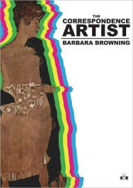 Title: The Correspondence Artist, Author: Barbara Browning