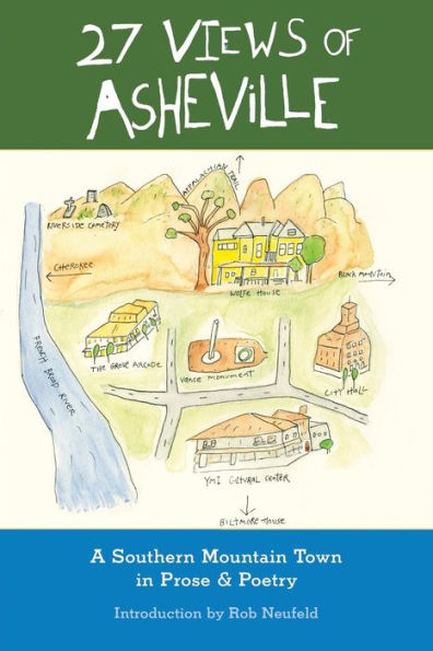 27 Views of Asheville: A Southern Mountain Town in Prose & Poetry