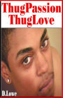 Thug Passion - Thug Love (Volume 1)