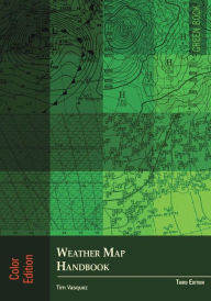 Title: Weather Map Handbook, 3rd ed., color, Author: Tim Vasquez
