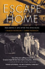Escape Home: Rebuilding a Life After the Anschluss