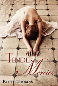 Title: Tender Mercies, Author: Kitty Thomas