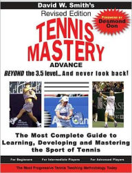 Title: Tennis Mastery: Advance Beyond the 3. 5 Level, Author: Desmond Oon