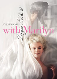 Title: With Marilyn: An Evening/1961, Author: Douglas Kirkland