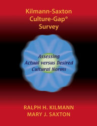 Title: Kilmann-Saxton Culture-Gap® Survey, Author: Ralph H. Kilmann