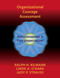 Title: Organizational Courage Assessment, Author: Ralph H. Kilmann