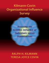 Title: Kilmann-Covin Organizational Influence Survey, Author: Ralph h. Kilmann