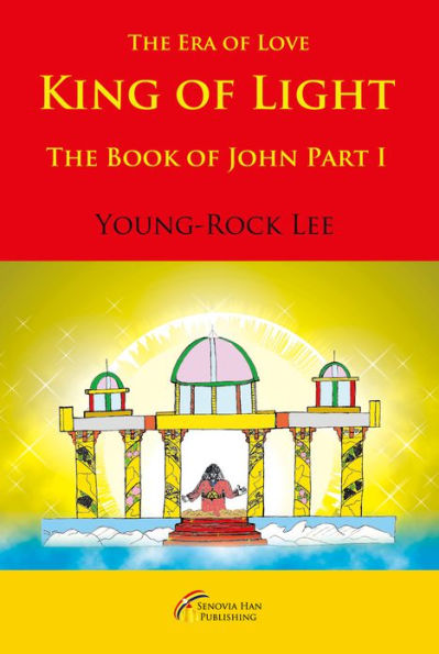 King of Light: The Book of John, Part 1