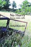 Alternative view 1 of No Hurry: Poems 2000-2012