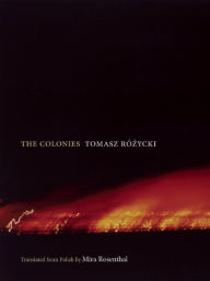 Title: The Colonies, Author: Tomasz Rózycki