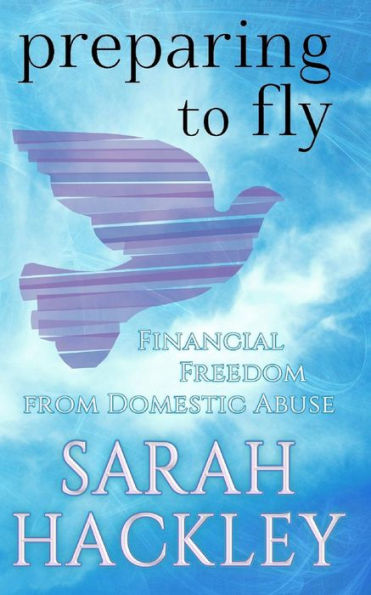 Preparing to Fly: Financial Freedom from Domestic Abuse