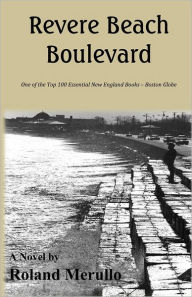Title: Revere Beach Boulevard, Author: Roland Merullo