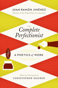 Title: The Complete Perfectionist: A Poetics of Work, Author: Juan Ramon Jimenez