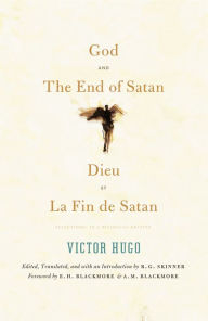 Title: God and The End of Satan / Dieu and La Fin de Satan: Selections: In a Bilingual Edition, Author: Victor Hugo