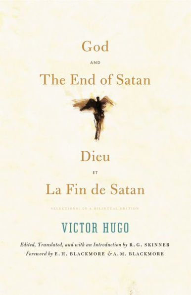 God and The End of Satan / Dieu and La Fin de Satan: Selections: In a Bilingual Edition