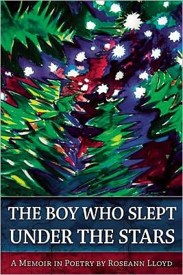 the Boy Who Slept Under Stars: A Memoir Poetry