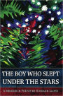 The Boy Who Slept Under the Stars: A Memoir in Poetry