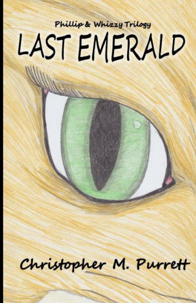 Phillip and Whizzy (Book 3): Last Emerald