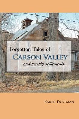 Forgotten Tales of Carson Valley and nearby settlements
