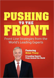 Title: Pushing to the Front: Front Line Strategies from the World's Leading Experts, Author: Alison Hamner Craig