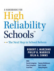 Title: A Handbook for High Reliability Schools: The Next Step in School Reform, Author: Erik Sabas