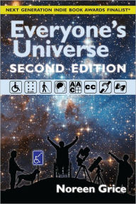 Title: Everyone's Universe, Second Edition: A Guide to Accessible Astronomy Places, Author: Noreen Grice