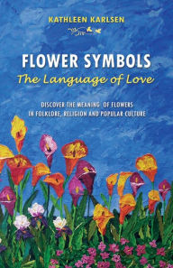 Title: Flower Symbols, Author: Kathleen Marie Karlsen