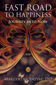 Title: Fast Road To Happiness, Author: Marilou McIntyre