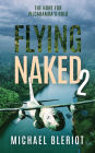 Flying Naked 2: The Hunt for Vilcabamba's Gold