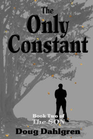 Title: The Only Constant, Author: Doug Dahlgren
