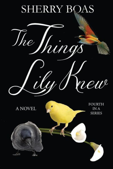 The Things Lily Knew: The Fourth in a Series