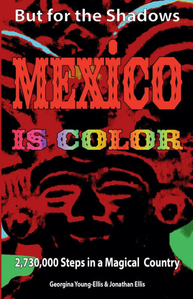 But For the Shadows, Mexico is Color