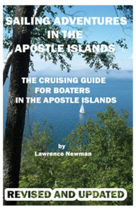 Title: Sailing Adventures In The Apostle Islands, Author: Lawrence Newman