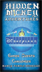Title: Hidden Mickey Adventures: In Disneyland, Author: Nancy Temple Rodrigue