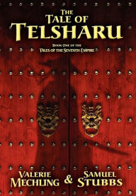 Title: The Tale Of Telsharu, Author: Valerie Mechling