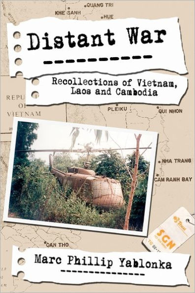 Distant War: Recollections of Vietnam, Laos and Cambodia