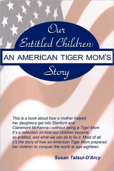 Our Entitled Children: An American Tiger Mom's Story