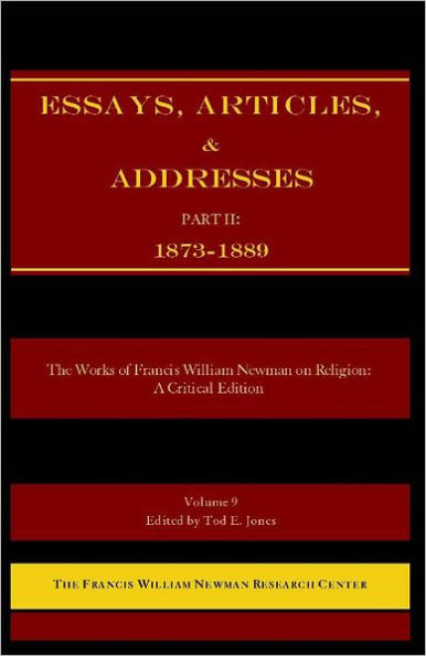 The Works of Francis William Newman on Religion: A Critical Edition - Essays, Articles, and Addresses, Part II (1873-1889)