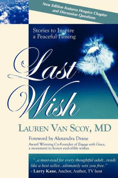 Last Wish: Stories to Inspire a Peaceful Passing