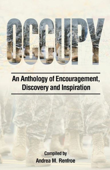 Occupy: An Anthology of Encouragement, Discovery and Inspiration