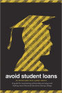 Avoid Student Loans: A guide for maximizing scholarship earnings and making smart financial decisions during college