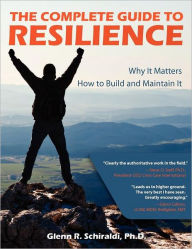 Title: The Complete Guide To Resilience, Author: Glenn R. Schiraldi