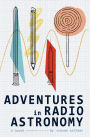 Adventures in Radio Astronomy
