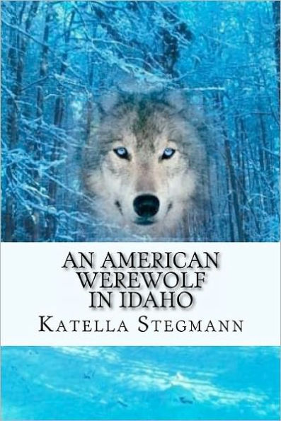 An American Werewolf Idaho