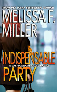 Title: Indispensable Party, Author: Melissa F. Miller